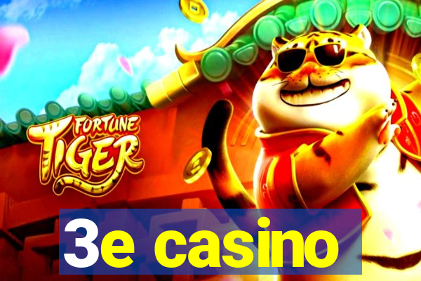 3e casino